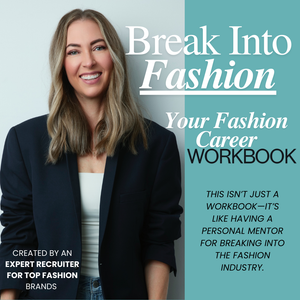 Break Into Fashion - Your Fashion Career Workbook